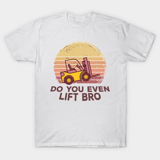 Do you forklift T-Shirt by ExtraGoodSauce